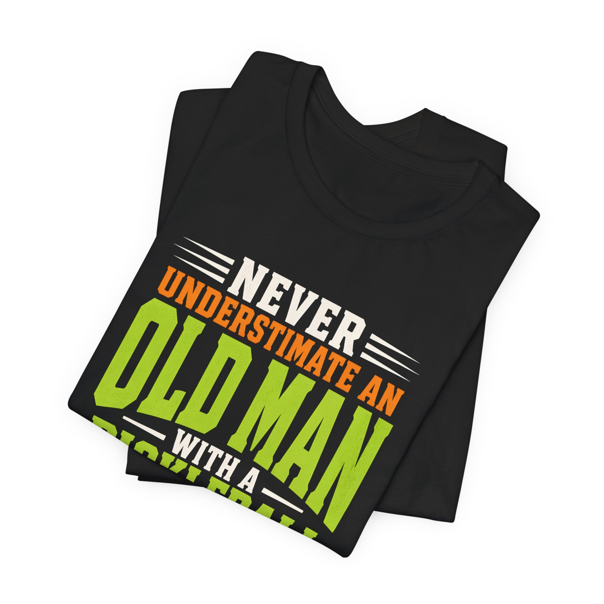 Pickleball Tee — "Never Underestimate an Old Man with a Pickleball Paddle"