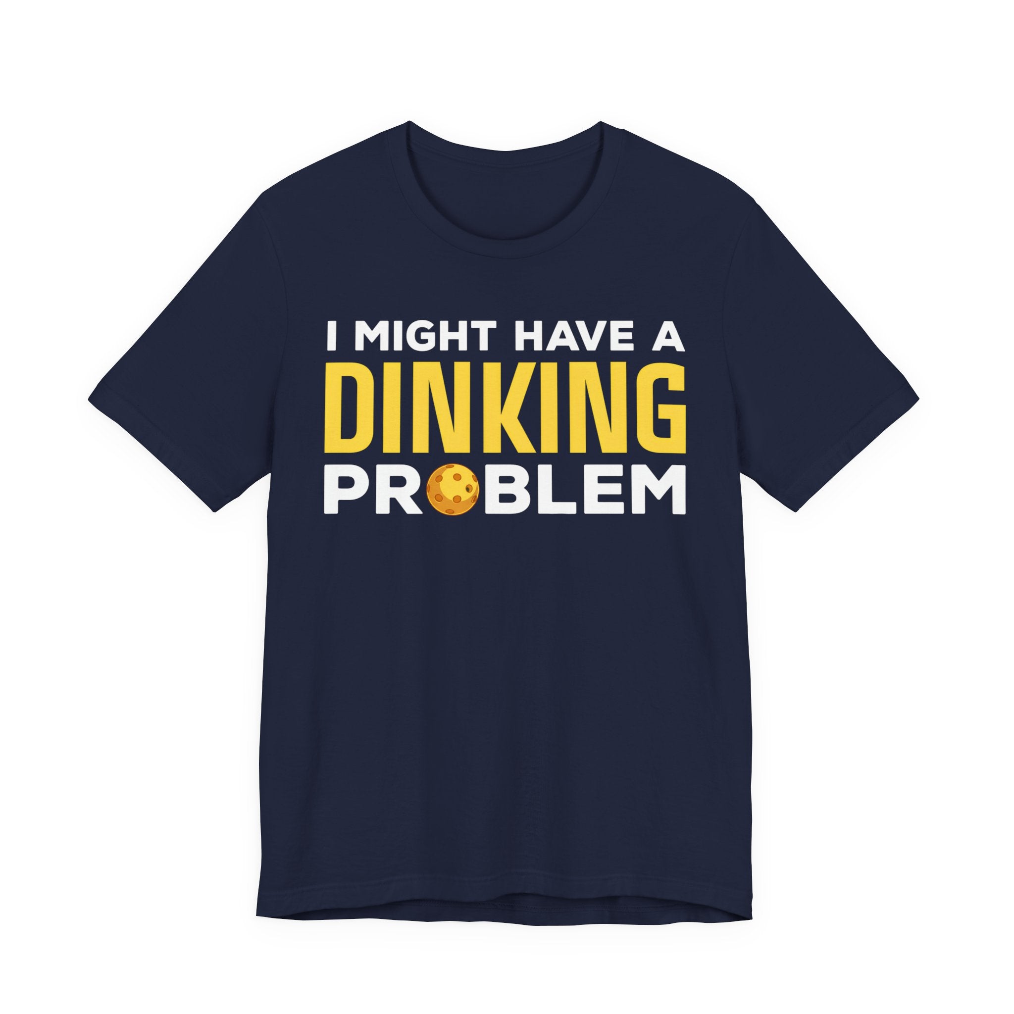 Dinking Problem T-Shirt — Funny Bowling Graphic Tee