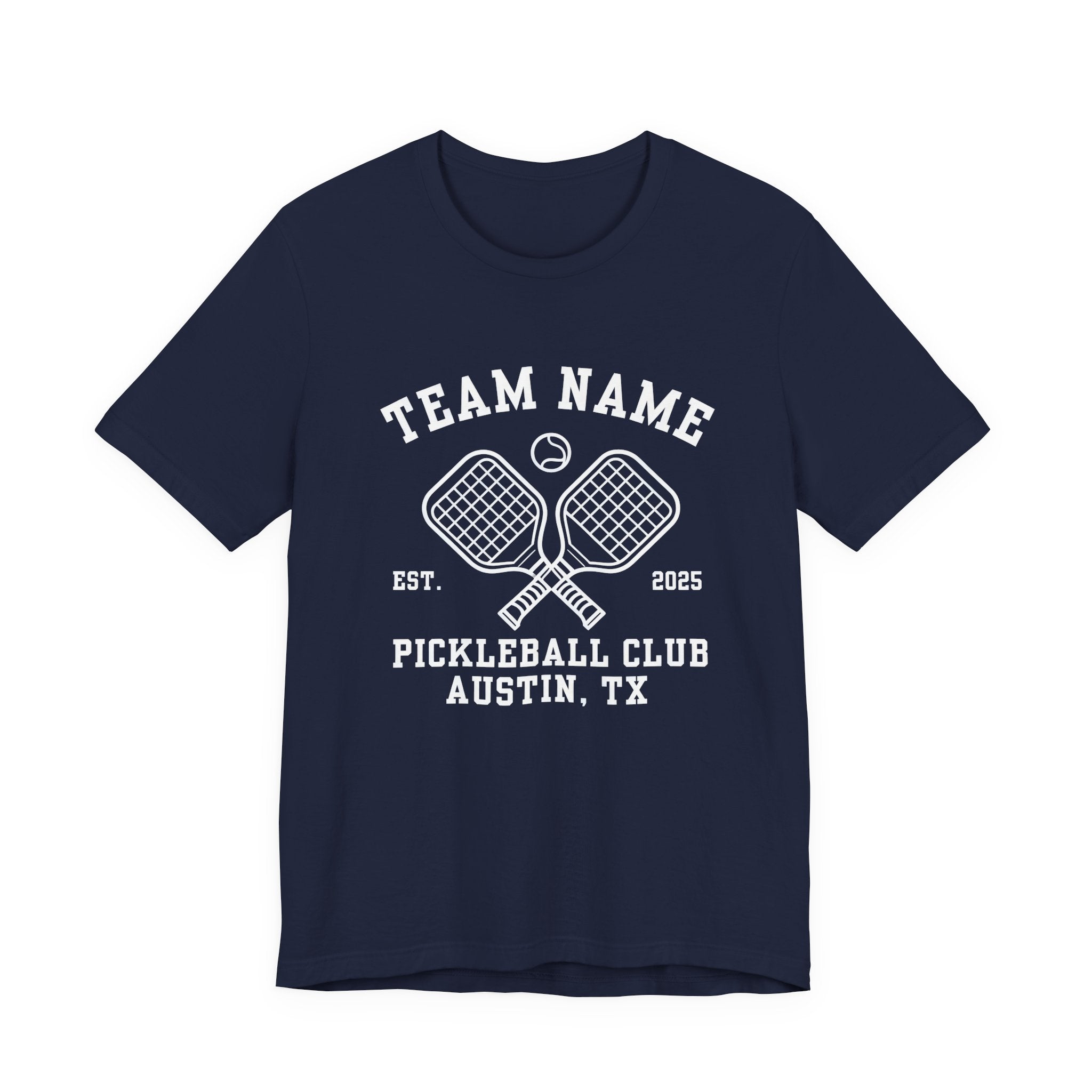 Pickleball Club T-Shirt — Custom Team Name, Austin TX (Est. 2025)