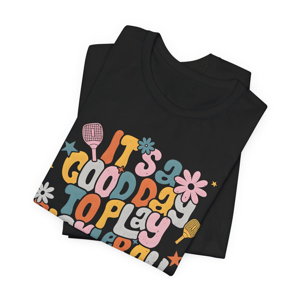 Pickleball Tee - "It's a Good Day to Play Pickleball" Retro Floral Graphic T-Shirt