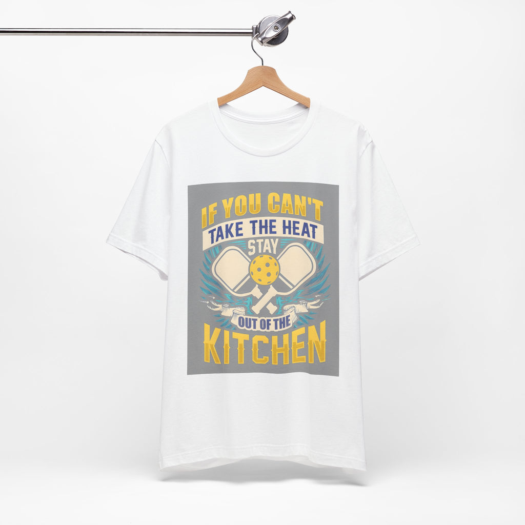Kitchen T-Shirt — "If You Can't Take the Heat, Stay Out of the Kitchen" Chefs & Bakers Tee