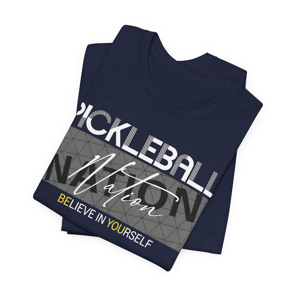 Pickleball Nation Tee — "Believe in Yourself" Graphic Shirt