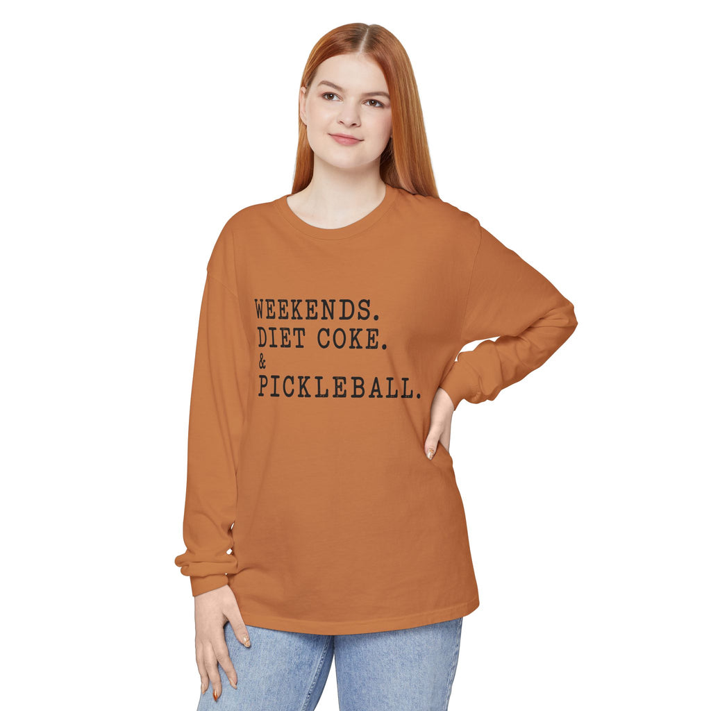 Weekends. Diet Coke. & Pickleball. Long Sleeve Tee