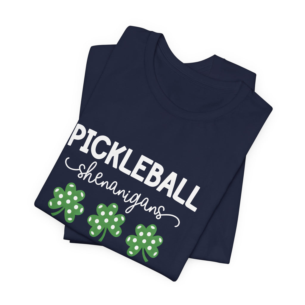 Pickleball Shenanigans T-Shirt — St. Patrick’s Shamrock Pickleball Tee