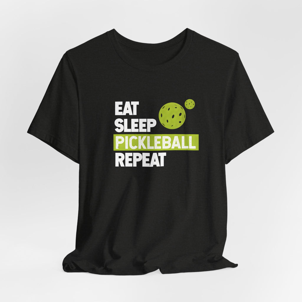 Eat Sleep Pickleball Repeat T‑Shirt — Funny Pickleball Player Tee