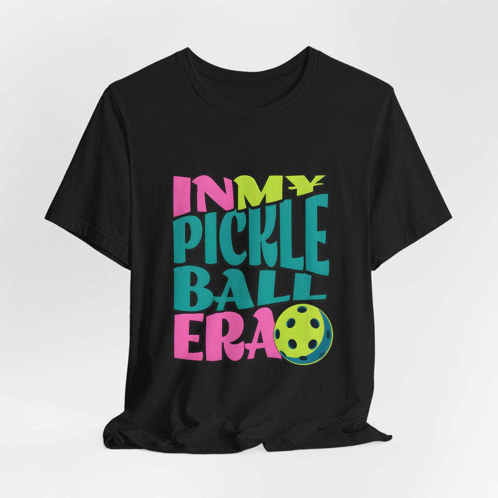 Pickleball Era T-Shirt — "In My Pickleball Era" Colorful Graphic Tee