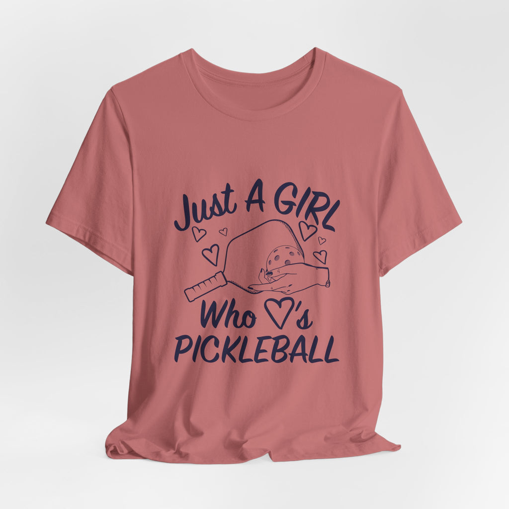Pickleball Tee — "Just a Girl Who Loves Pickleball" Graphic Shirt