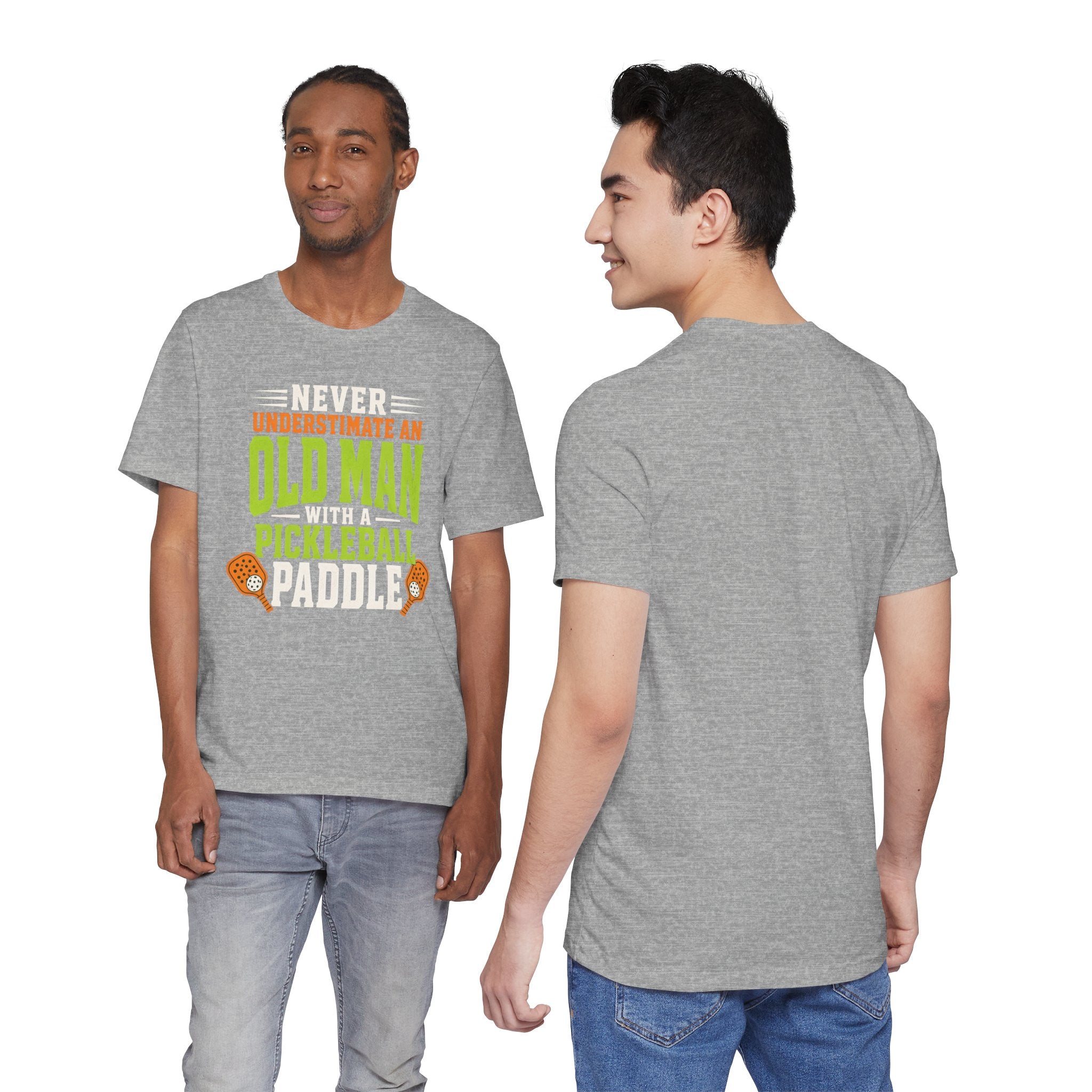 Pickleball Tee — "Never Underestimate an Old Man with a Pickleball Paddle"