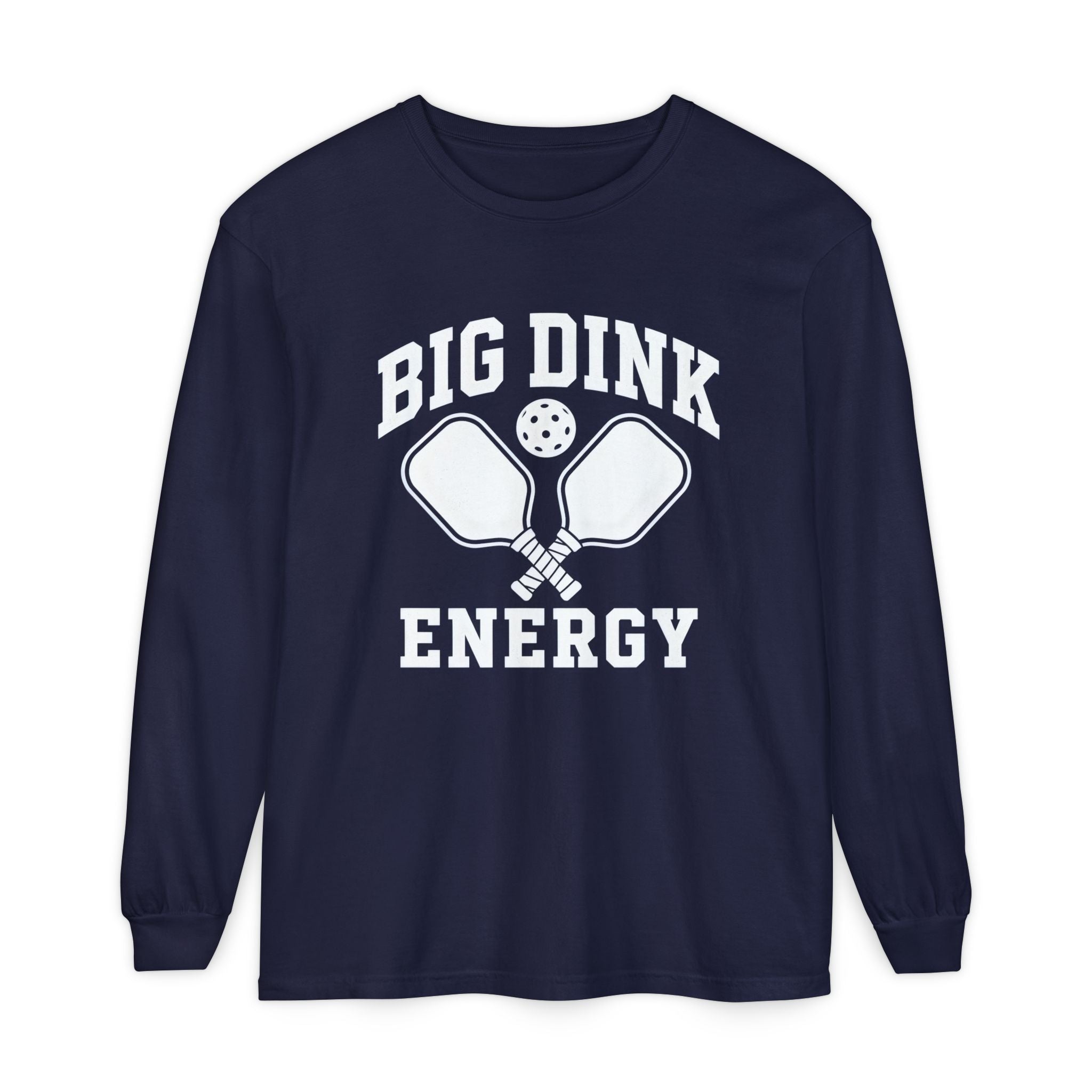 Big Dink Energy Long Sleeve Tee — Pickleball Paddle Graphic