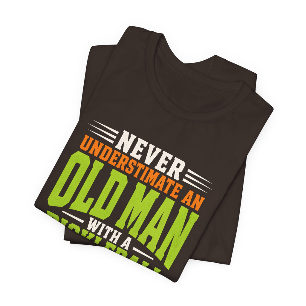 Pickleball Tee — "Never Underestimate an Old Man with a Pickleball Paddle"