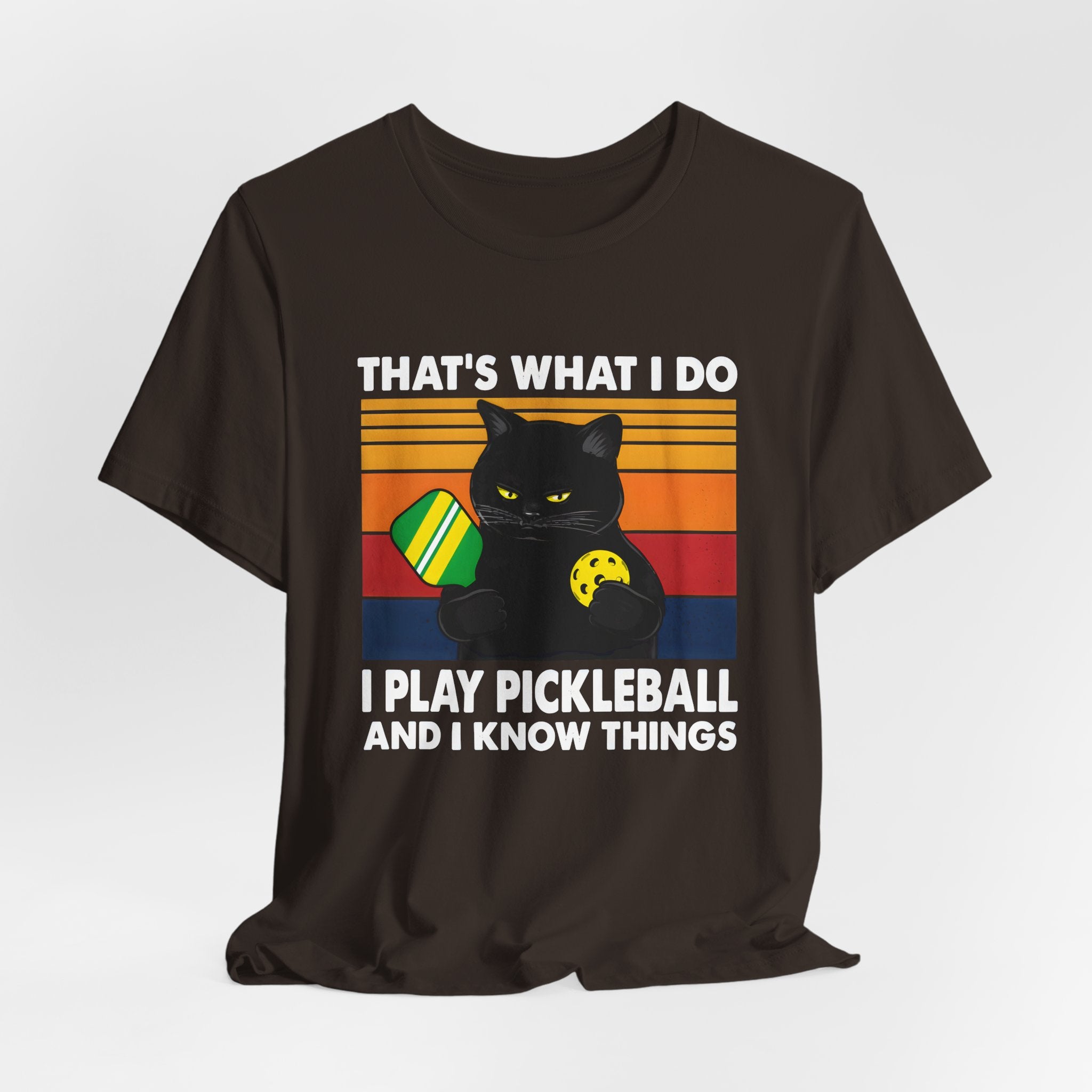 Pickleball Cat T-Shirt — "That's What I Do, I Play Pickleball and I Know Things"