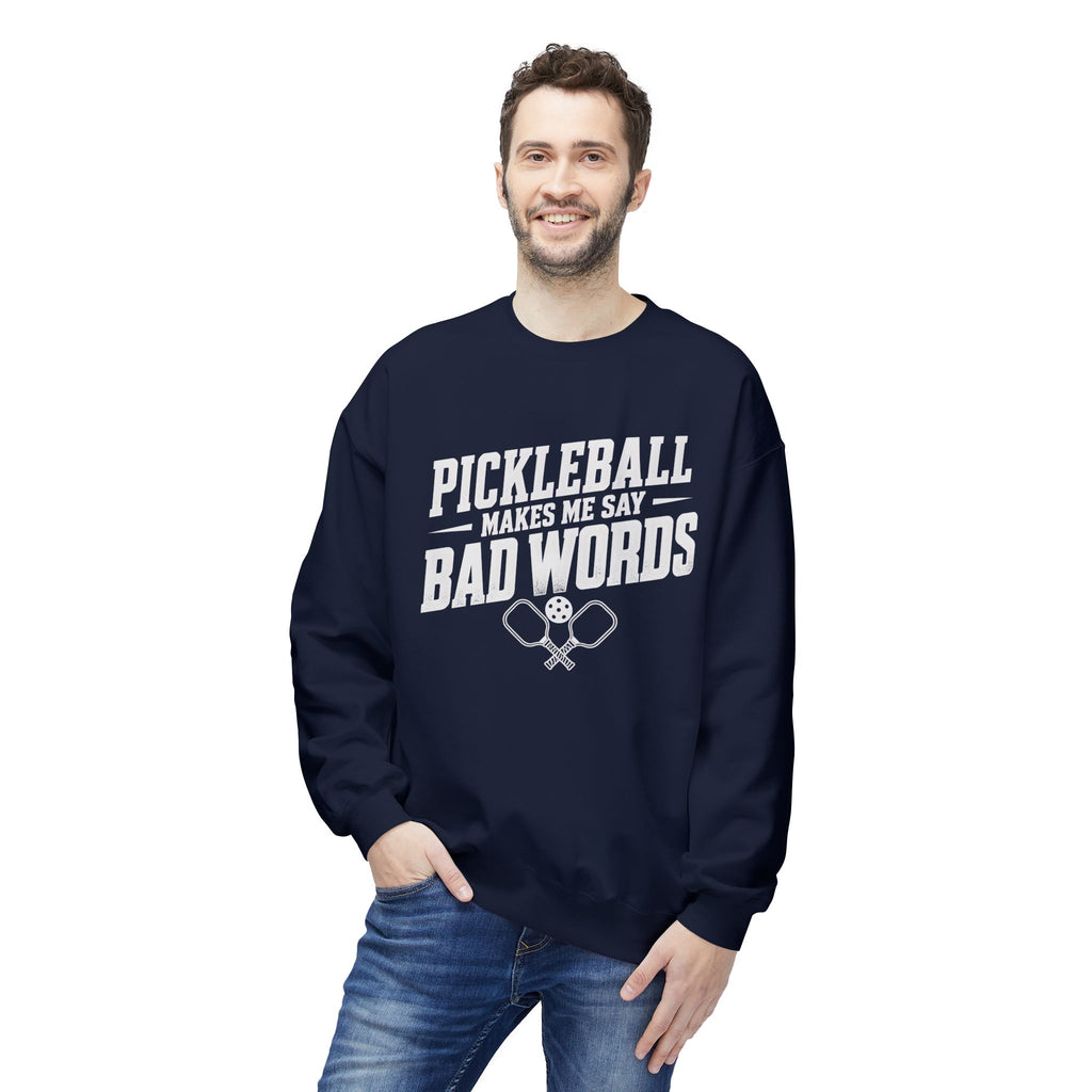 Pickleball Makes Me Say Bad Words Crewneck Sweatshirt