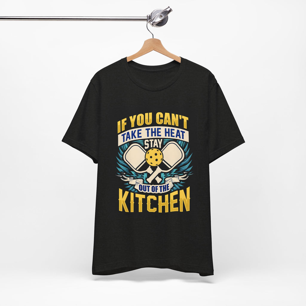 Kitchen T-Shirt — "If You Can't Take the Heat, Stay Out of the Kitchen" Chefs & Bakers Tee