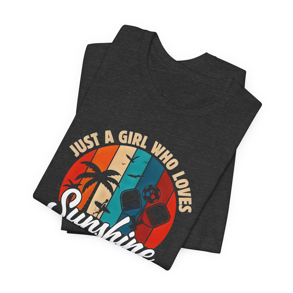 Sunshine and Pickleball T-Shirt — “Just a Girl Who Loves Sunshine and Pickleball” Retro Tee