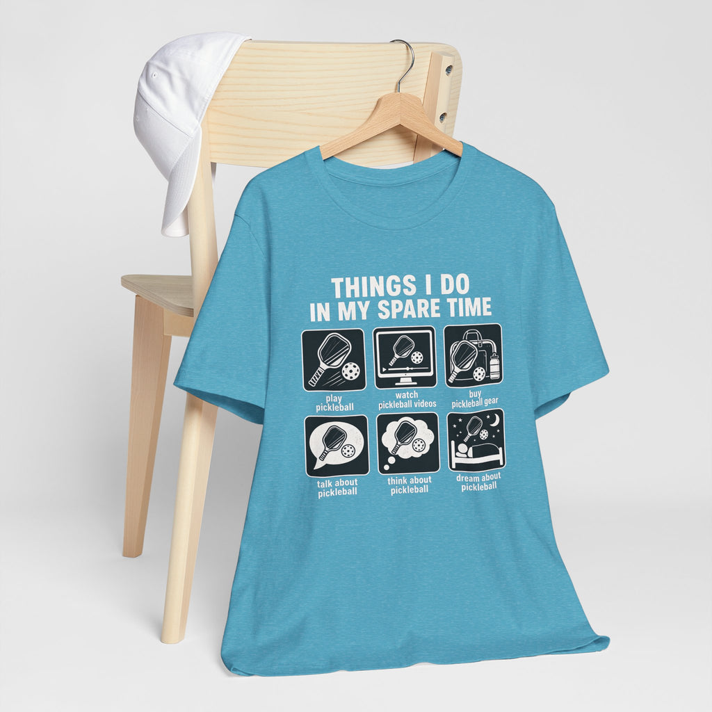 Pickleball Spare Time T-Shirt — "Things I Do In My Spare Time" Graphic Tee