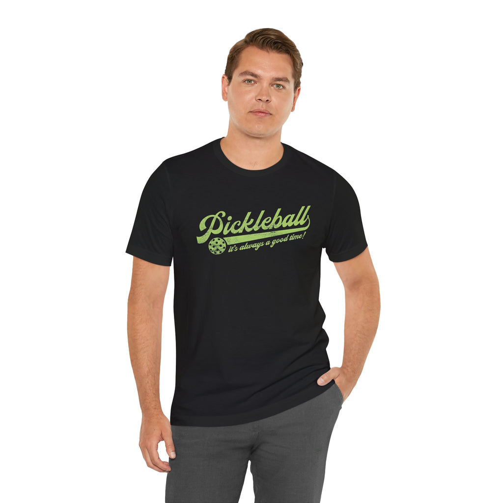 Pickleball Tee — "Pickleball It's Always a Good Time" Retro Sport T-Shirt