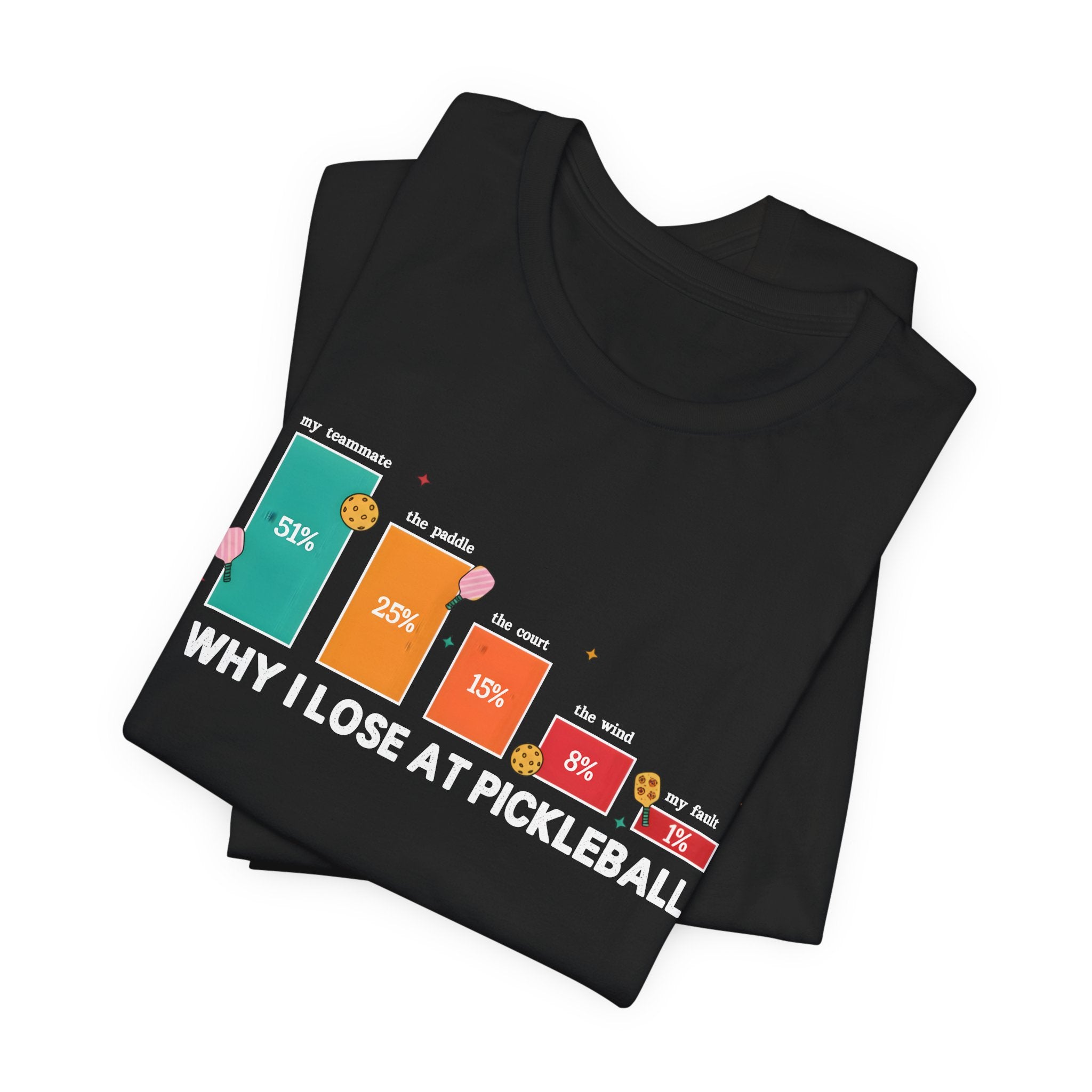Pickleball Funny Tee — “Why I Lose at Pickleball” Bar Chart Shirt