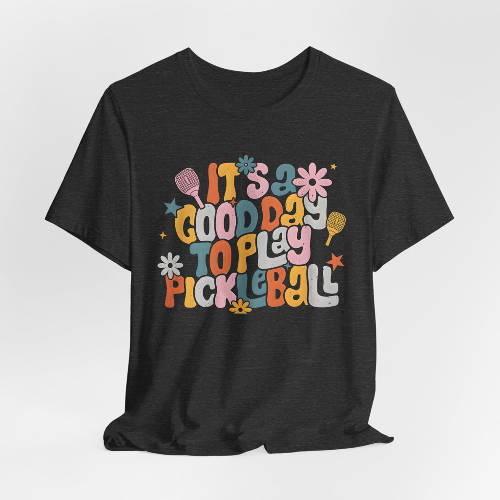 Pickleball Tee - "It's a Good Day to Play Pickleball" Retro Floral Graphic T-Shirt