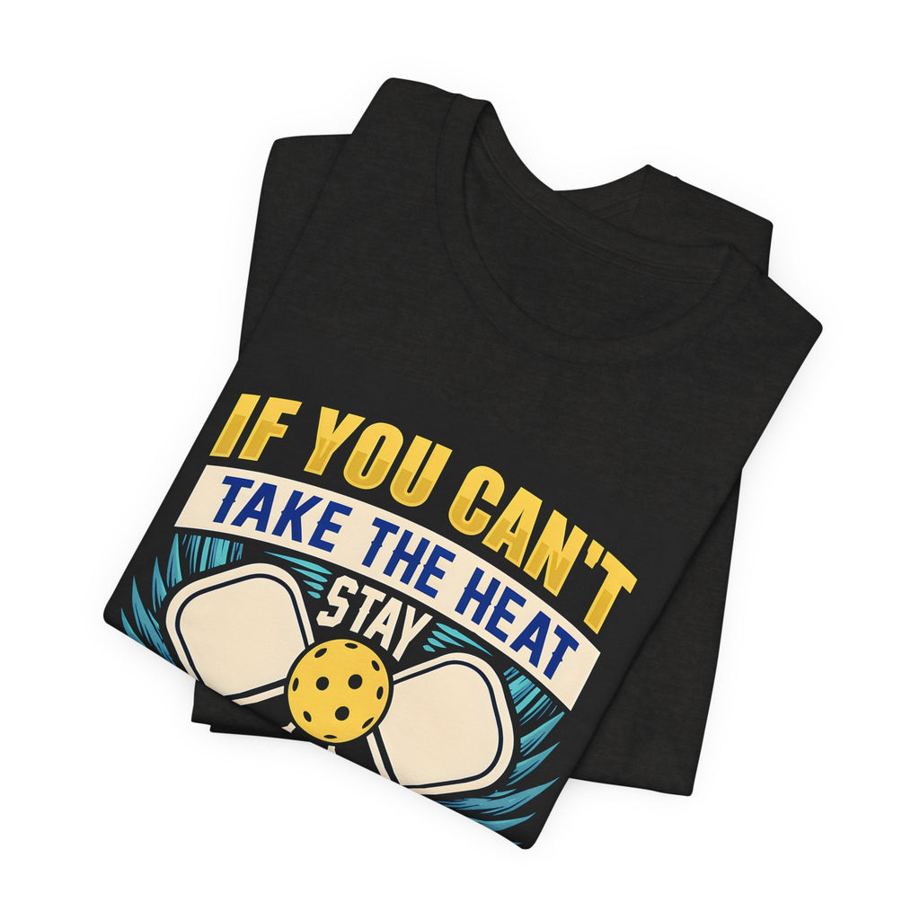 Kitchen T-Shirt — "If You Can't Take the Heat, Stay Out of the Kitchen" Chefs & Bakers Tee