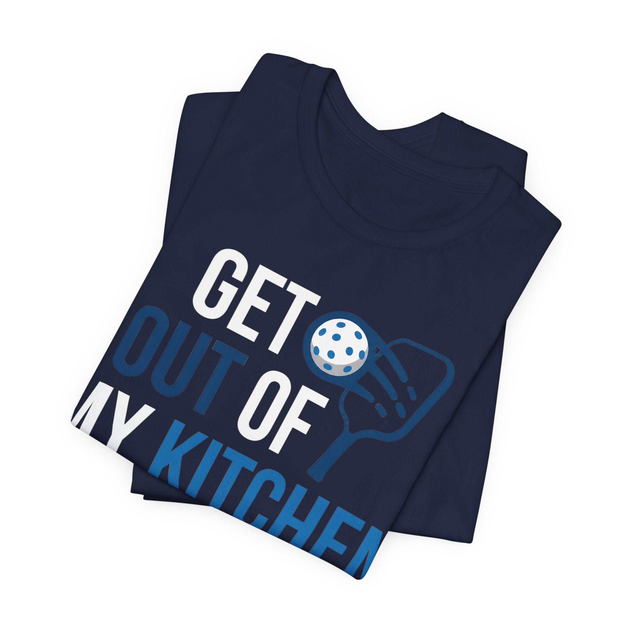 Get Out of My Kitchen Pickleball T‑Shirt – Funny Court & Kitchen Play Tee