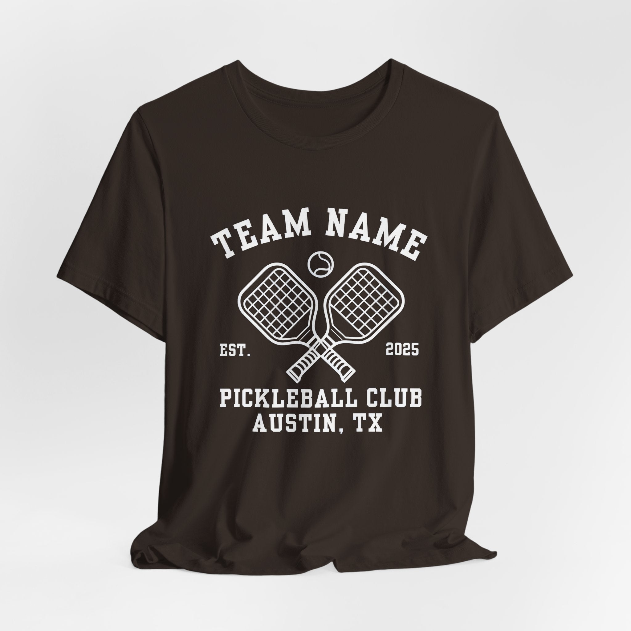 Pickleball Club T-Shirt — Custom Team Name, Austin TX (Est. 2025)
