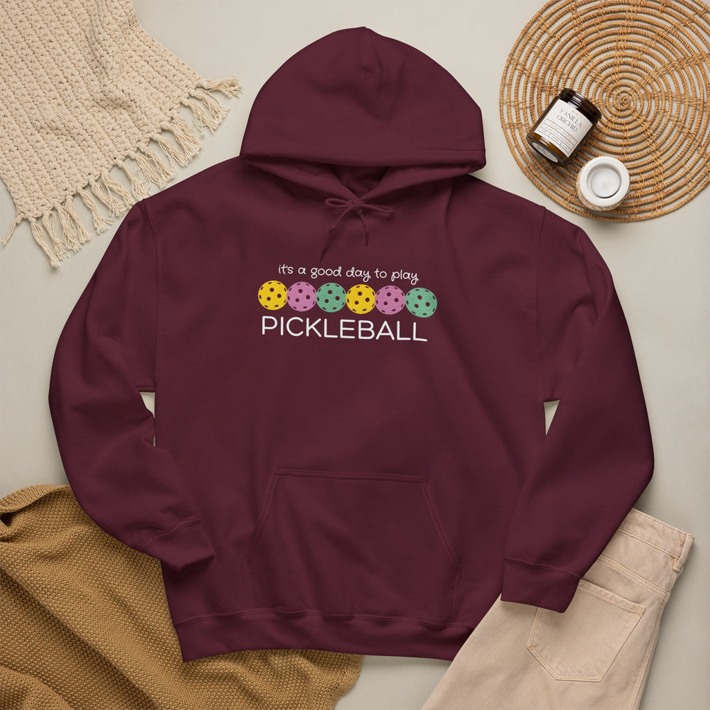 Pickleball Hoodie — "It's a Good Day to Play Pickleball" Cozy Pullover