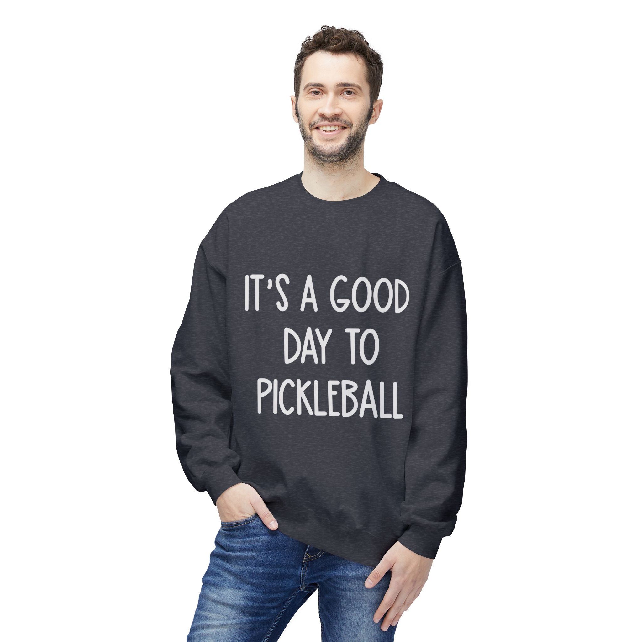 It's a Good Day to Pickleball Sweatshirt