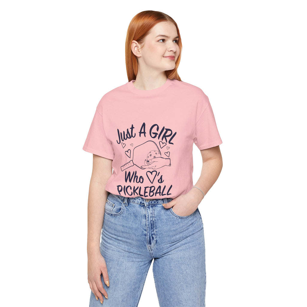 Pickleball Tee — "Just a Girl Who Loves Pickleball" Graphic Shirt