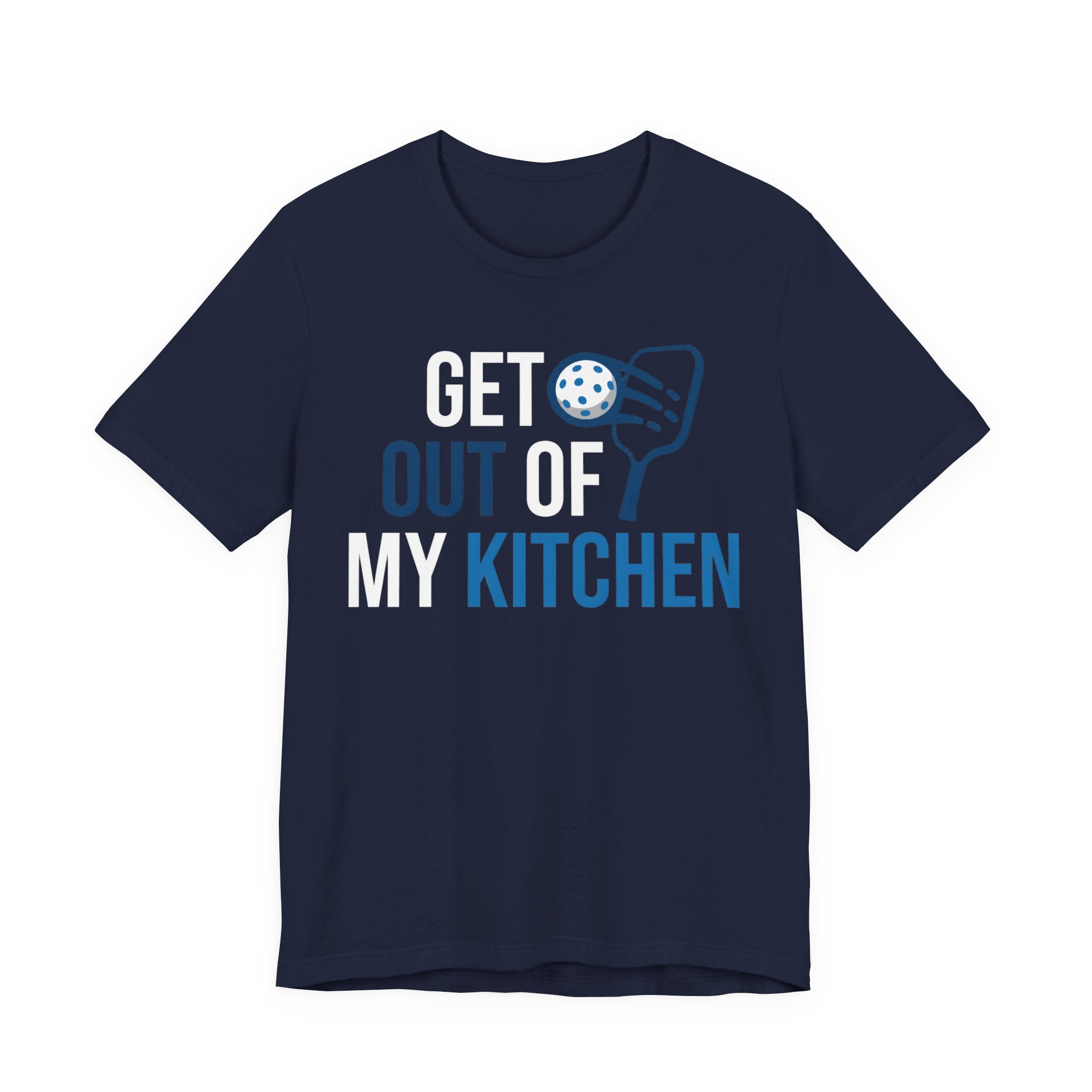 Get Out of My Kitchen Pickleball T‑Shirt – Funny Court & Kitchen Play Tee