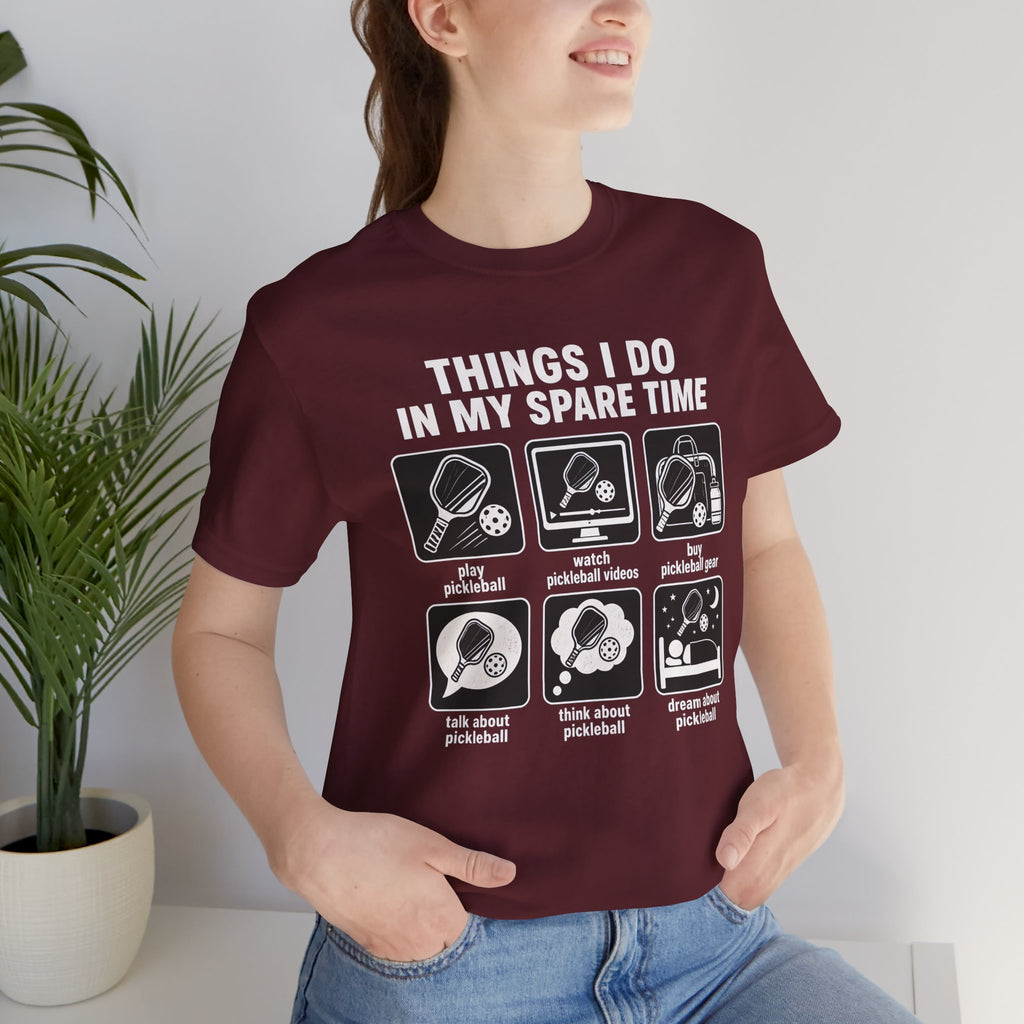 Pickleball Spare Time T-Shirt — "Things I Do In My Spare Time" Graphic Tee