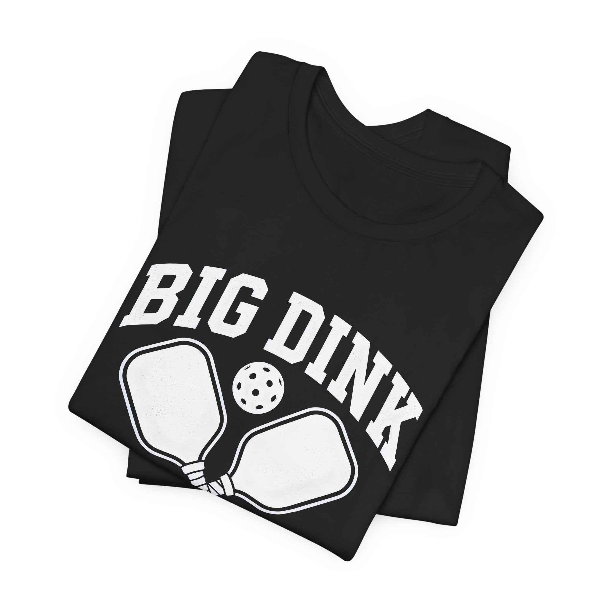 T‑Shirt — "Big Dink Energy" Pickleball Tee