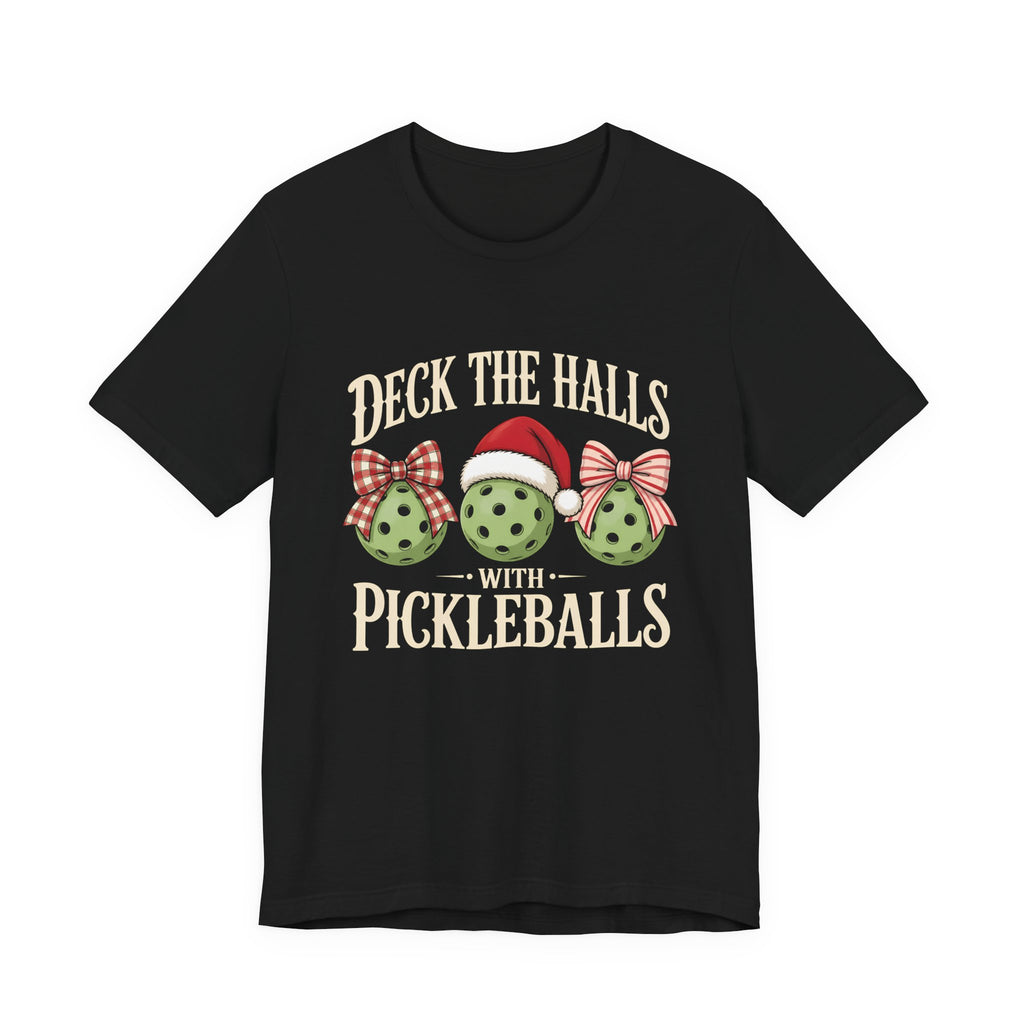 Deck the Halls with Pickleballs Christmas Tee