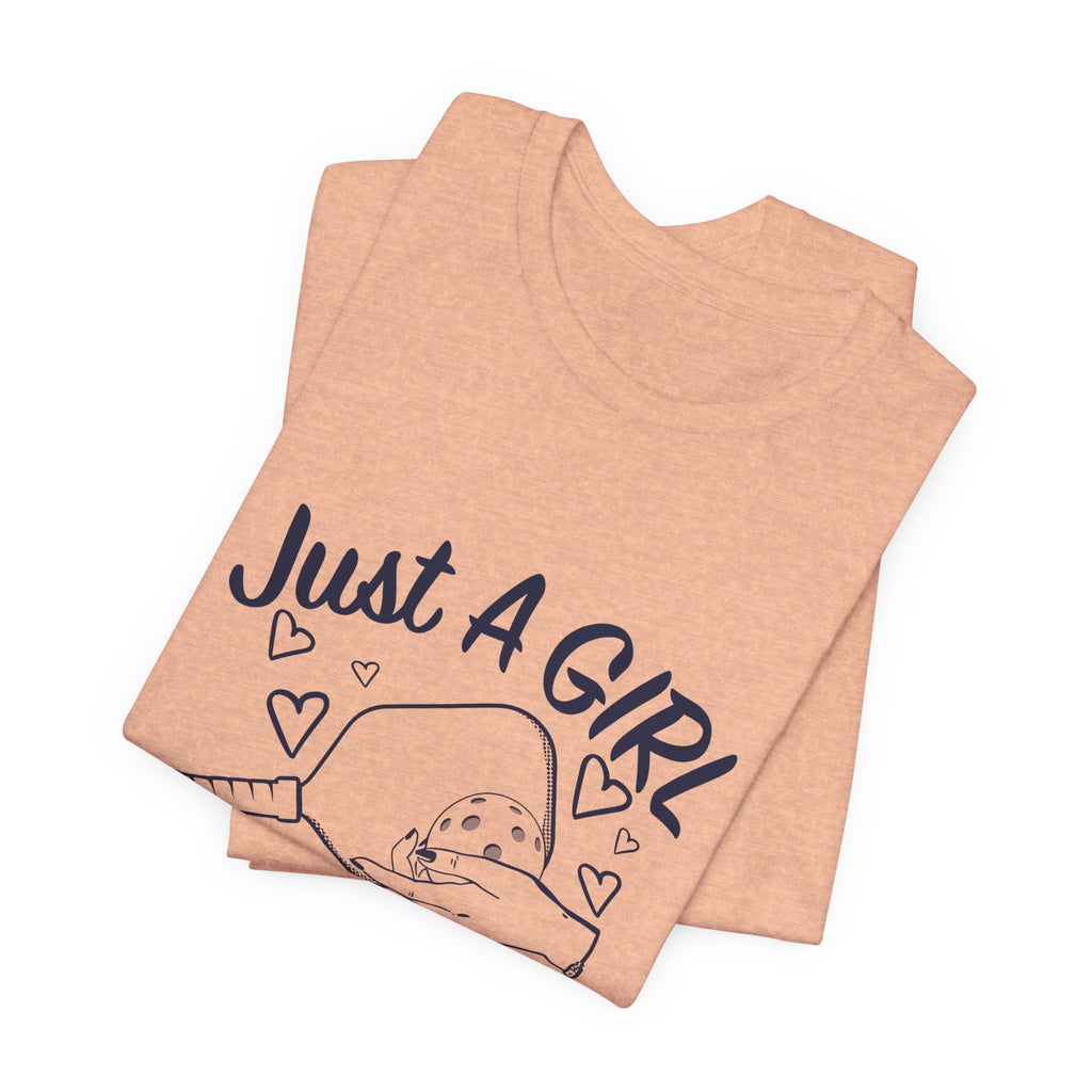 Pickleball Tee — "Just a Girl Who Loves Pickleball" Graphic Shirt