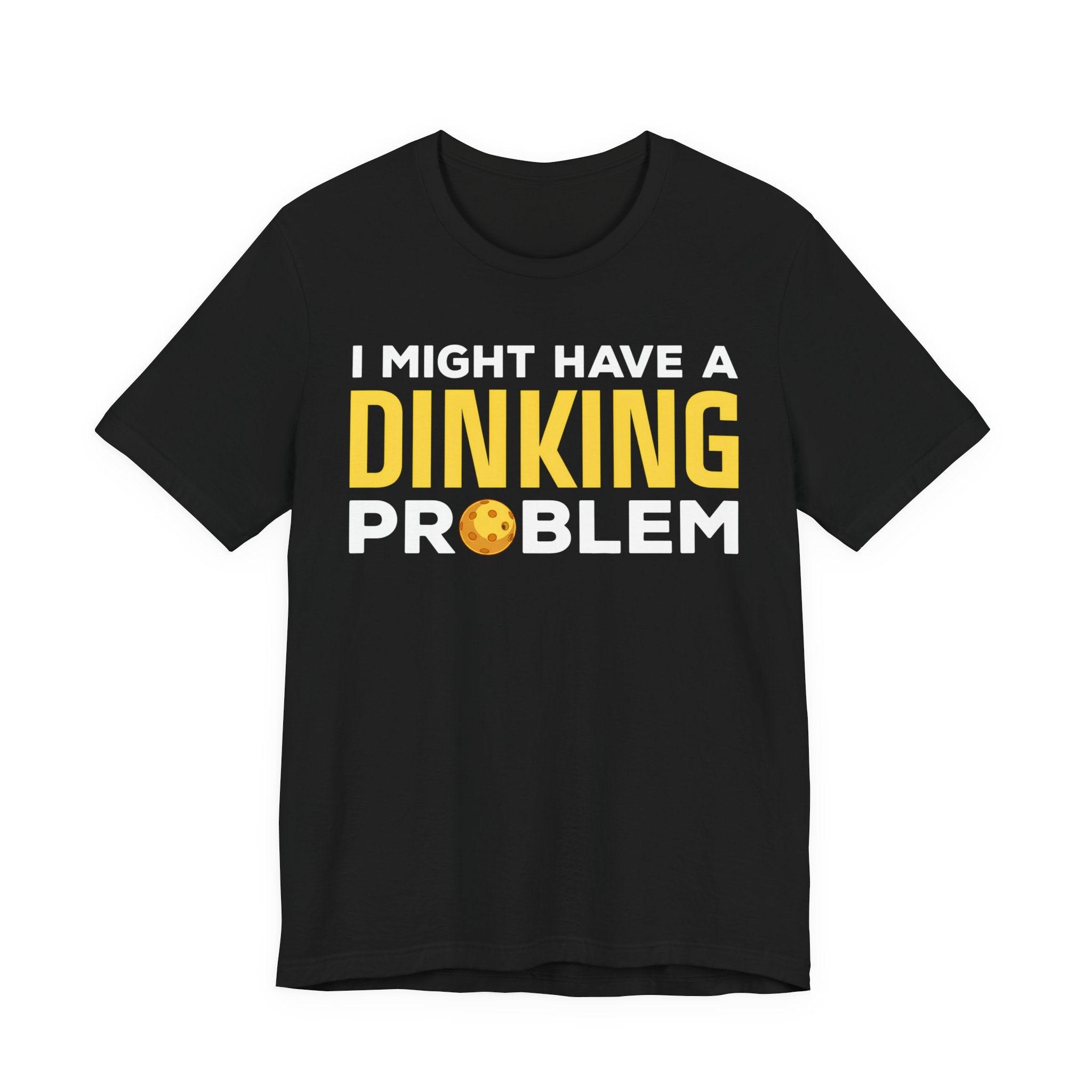 Dinking Problem T-Shirt — Funny Bowling Graphic Tee