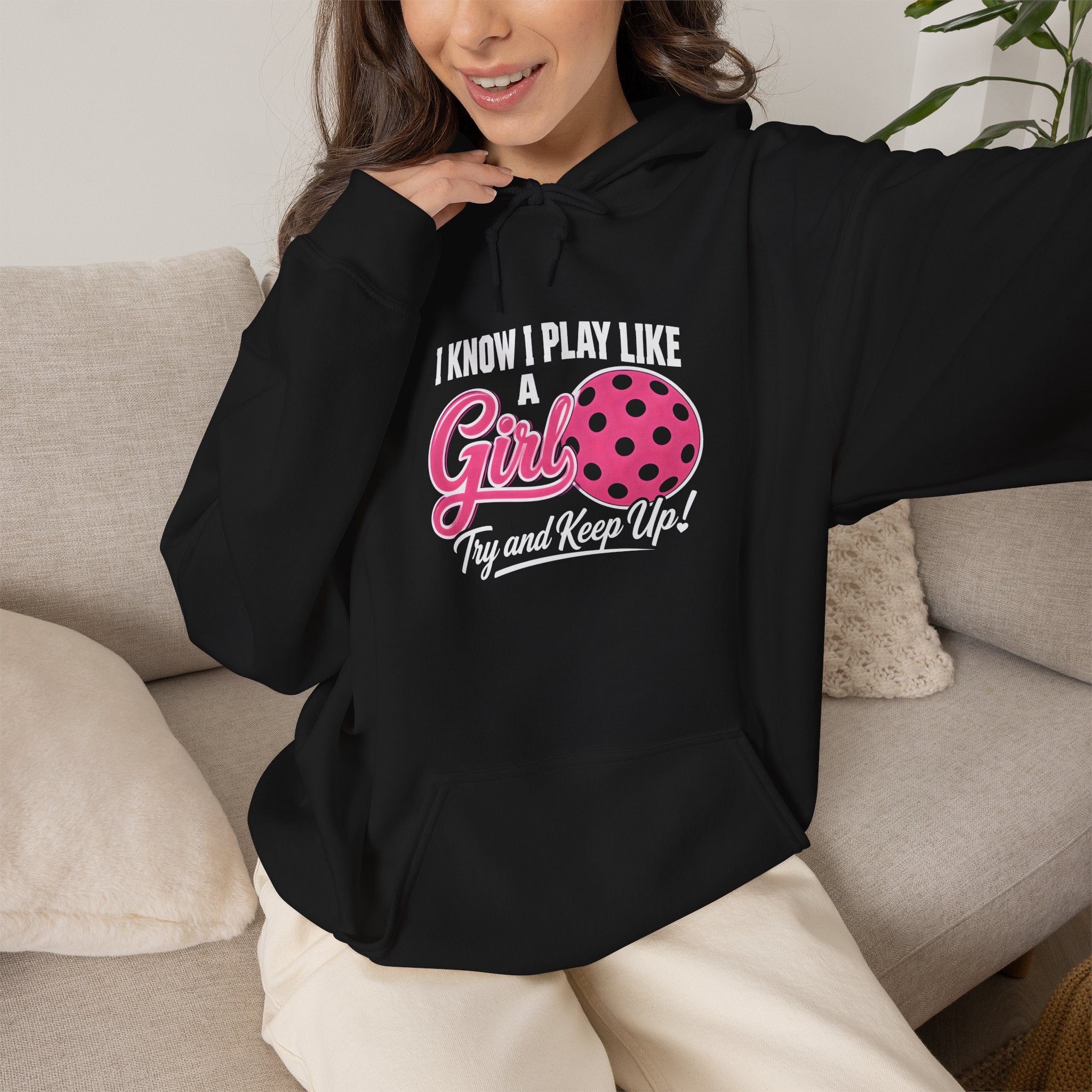 Pickleball Hoodie - "I Know I Play Like a Girl" Pink Paddle Design