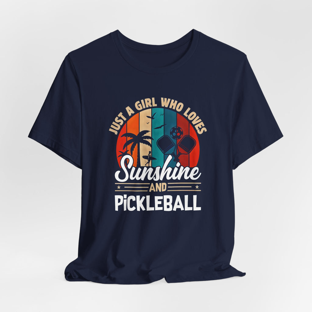 Sunshine and Pickleball T-Shirt — “Just a Girl Who Loves Sunshine and Pickleball” Retro Tee
