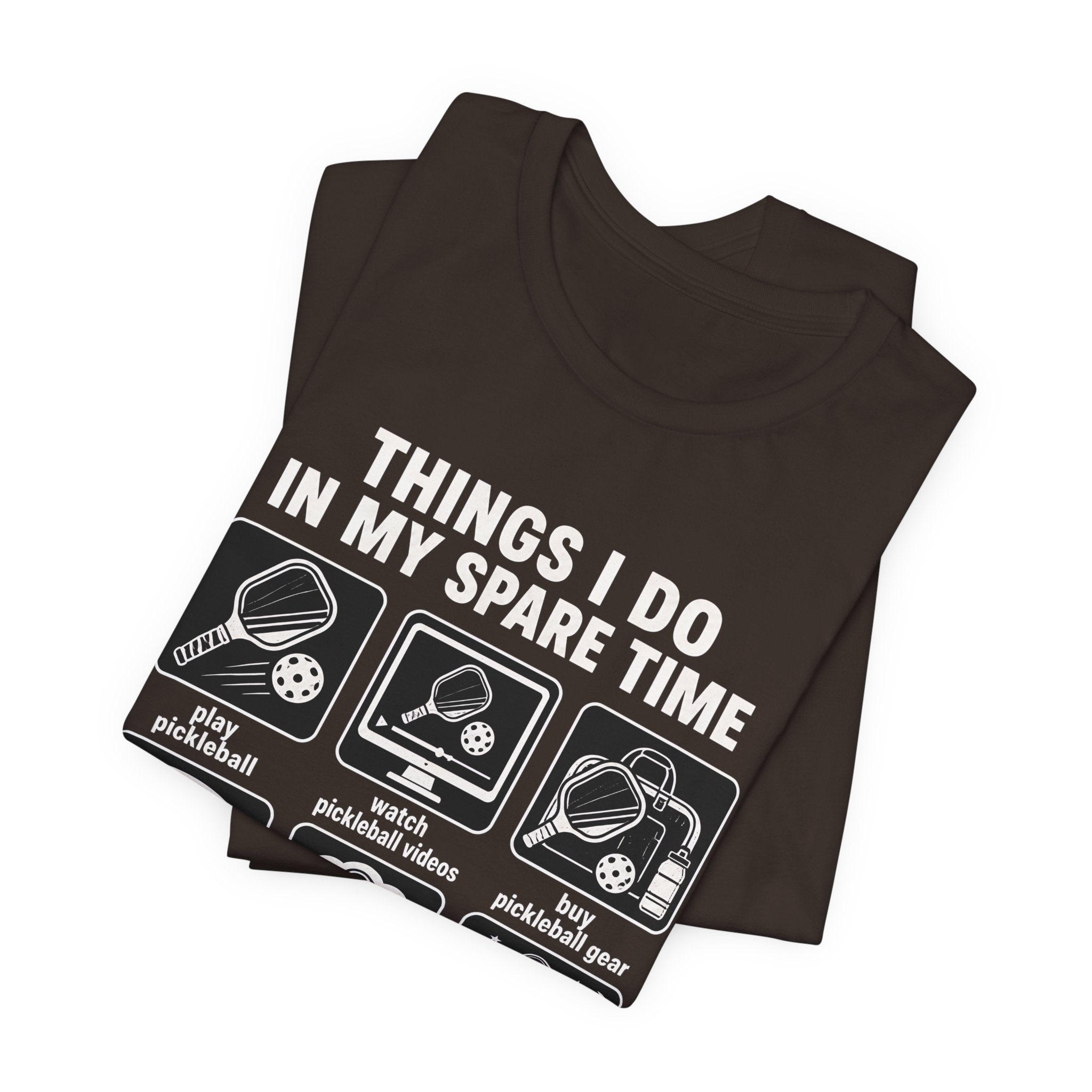 Pickleball Spare Time T-Shirt — "Things I Do In My Spare Time" Graphic Tee